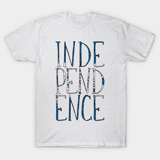 INDEPENDENCE, Scottish Independence Saltire Flag Slogan T-Shirt by MacPean